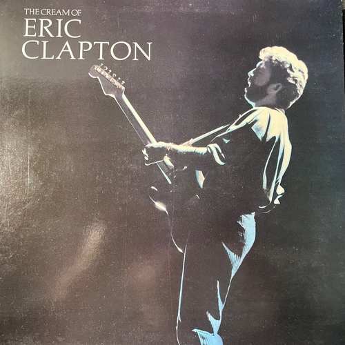 Eric Clapton – The Cream Of Eric Clapton
