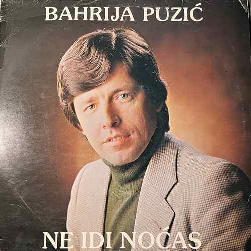 Bahrija Puzić – Ne Idi Noćas