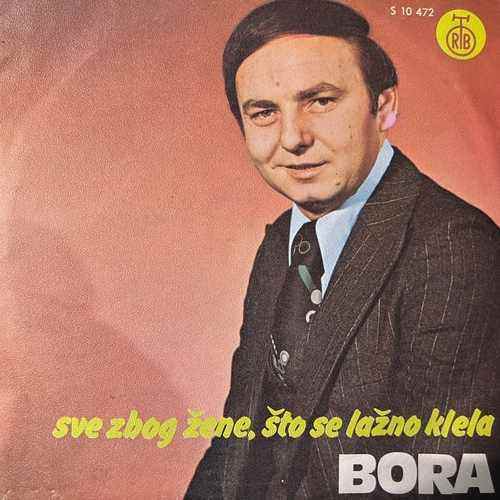 Bora – Sve Zbog Žene, Što Se Lažno Klela