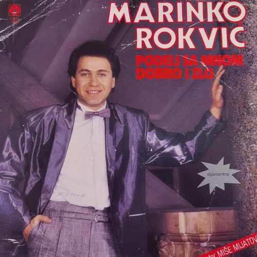 Marinko Rokvić, Orkestar Miše Mijatovića ‎– Podeli Sa Mnom Dobro I Zlo