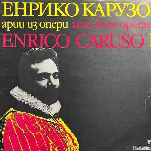 Енрико Карузо - Арии Из Опери Enrico Caruso - Arias From Operas