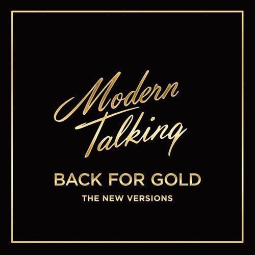 Modern Talking – Back For Gold - The New Versions