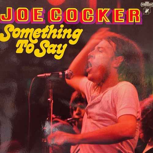 Joe Cocker ‎– Something To Say