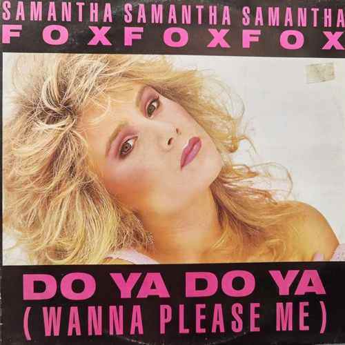Samantha Fox ‎– Do Ya Do Ya (Wanna Please Me)
