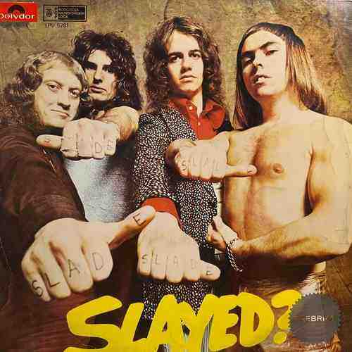 Slade – Slayed?