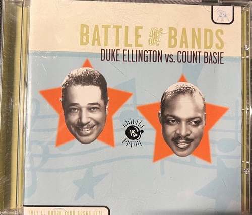 Duke Ellington, Count Basie – Battle Of The Bands - Duke Ellington Vs. Count Basie