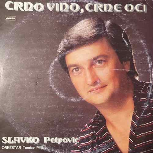 Slavko Petrović – Crno Vino, Crne Oči