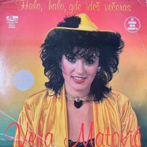 Vera Matović – Halo, Halo, Gde Ideš Večeras
