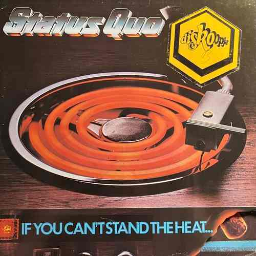Status Quo ‎– If You Can't Stand The Heat