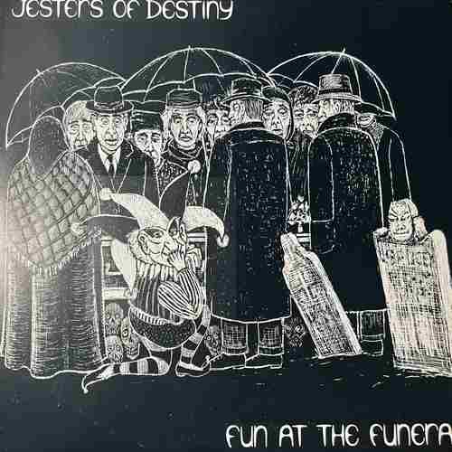 Jesters Of Destiny – Fun At The Funeral