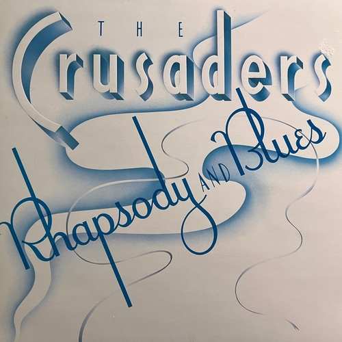 The Crusaders – Rhapsody And Blues