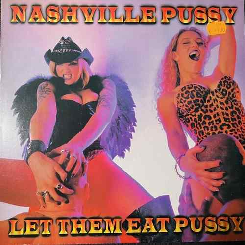 Nashville Pussy – Let Them Eat Pussy