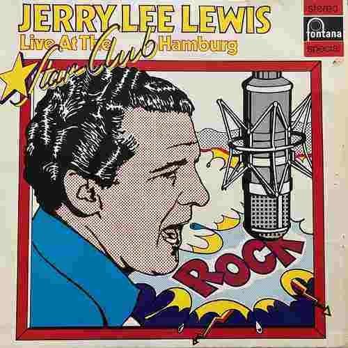 Jerry Lee Lewis & The Nashville Teens – Live At The Star-Club Hamburg