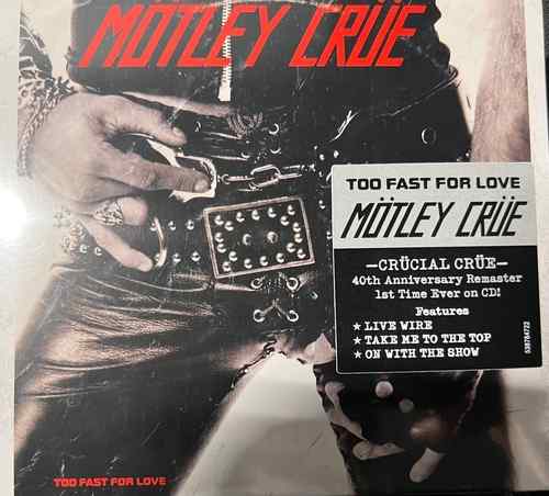 Mötley Crüe – Too Fast For Love