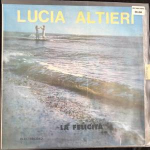Lucia Altieri ‎– La Felicita