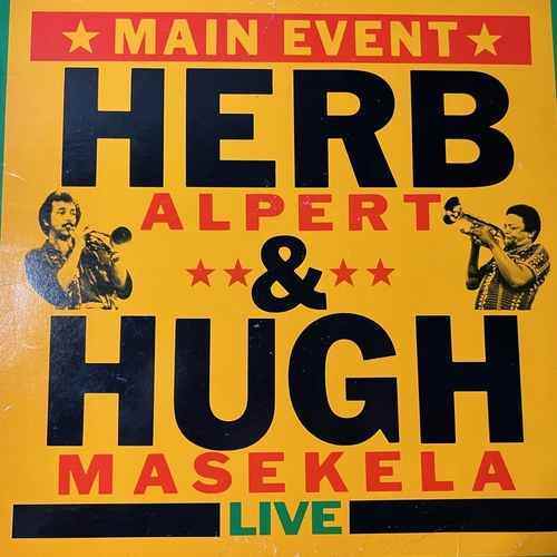 Herb Alpert & Hugh Masekela – Main Event Live