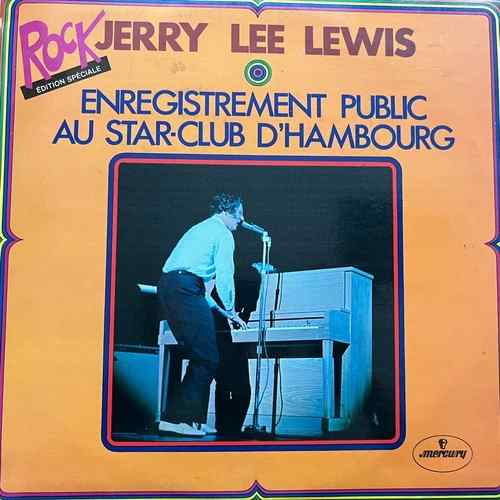 Jerry Lee Lewis – Enregistrement Public Au Star-Club D'Hambourg