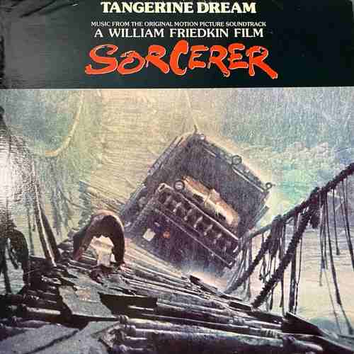 Tangerine Dream – Music From The Original Motion Picture Soundtrack Sorcerer
