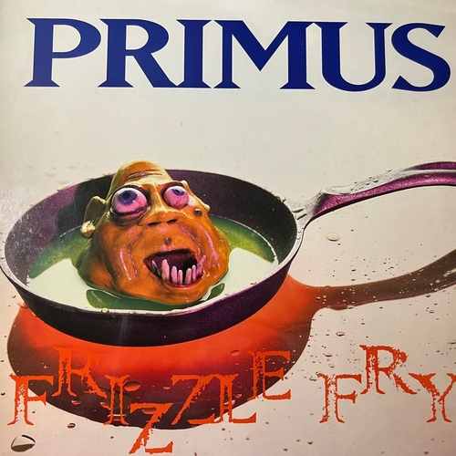 Primus – Frizzle Fry