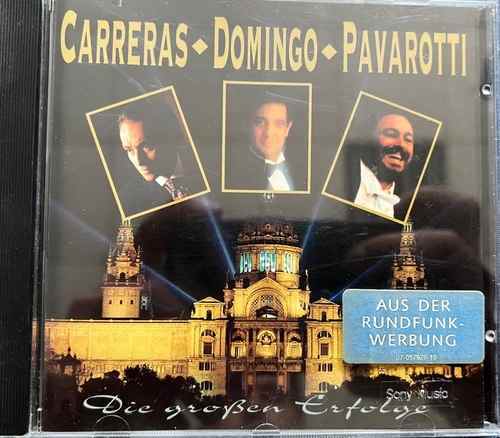 José Carreras, Placido Domingo, Luciano Pavarotti – Die Großen Erfolge