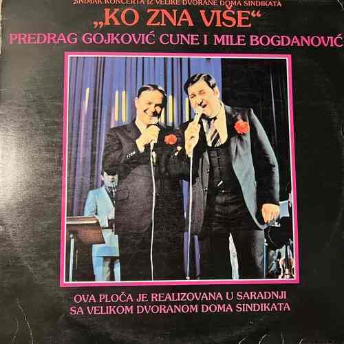 Predrag Gojković Cune I Mile Bogdanović – Ko Zna Više (Snimak Koncerta Iz Velike Dvorane Doma Sindikata)