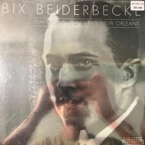 Bix Beiderbecke – Way Down Yonder In New Orleans