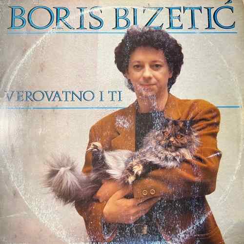 Boris Bizetić – Verovatno I Ti