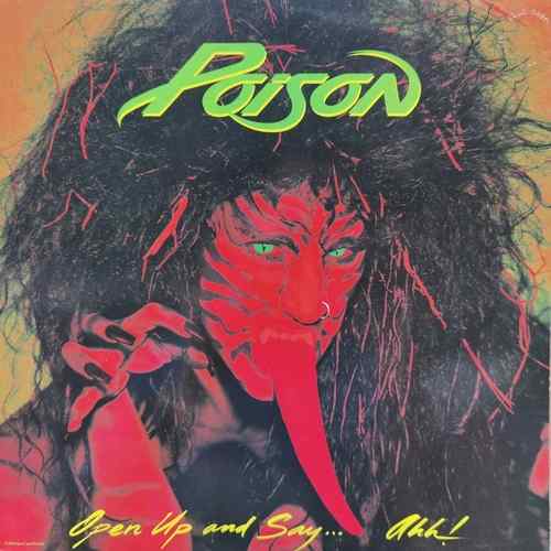 Poison ‎– Open Up And Say ...Ahh!