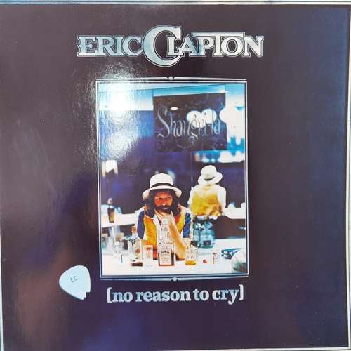 Eric Clapton ‎– No Reason To Cry