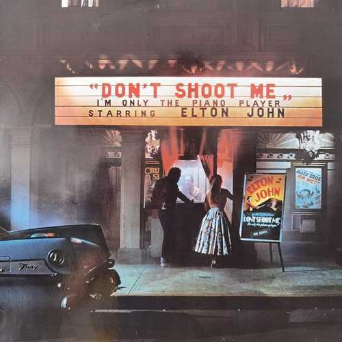 Elton John ‎– Don't Shoot Me I'm Only The Piano Player