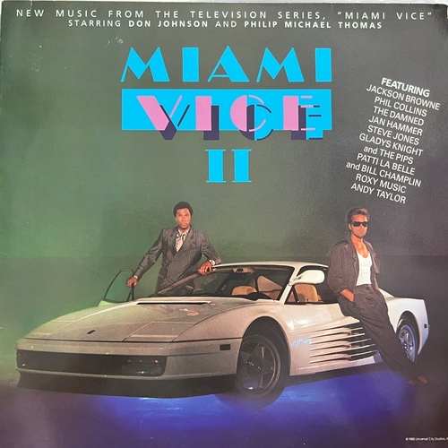 Various – Miami Vice II (New Music From The Television Series, "Miami Vice" Starring Don Johnson And Philip Michael Thomas)
