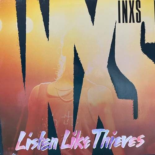 INXS ‎– Listen Like Thieves