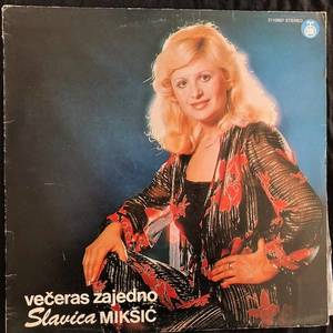 Slavica Miksic - Veceras Zajedno