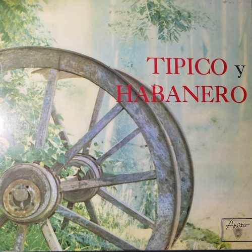 Conjunto Tipico Cubano / Septeto Tipico Habanero – Tipico Y Habanero