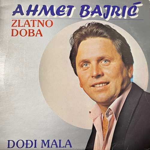 Ahmet Bajrić – Zlatno Doba