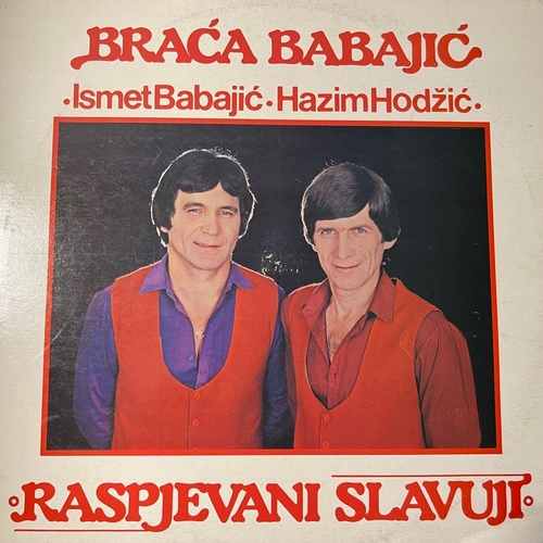 Braća Babajić, Ismet Babajić, Hazim Hodžić – Raspjevani Slavuji