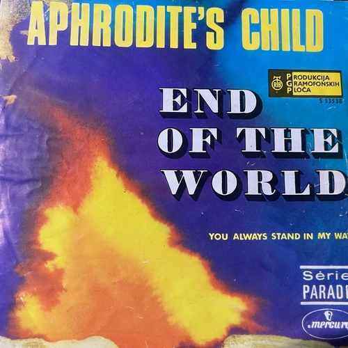 Aphrodite's Child – End Of The World / You Always Stand In My Way