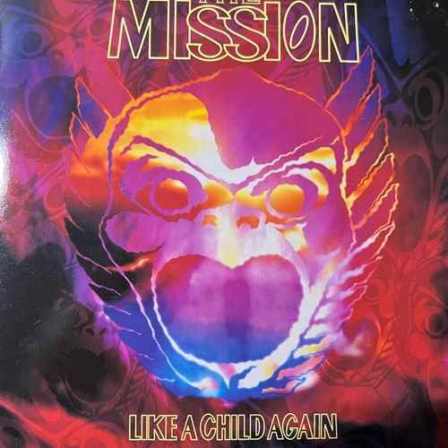 The Mission – Like A Child Again