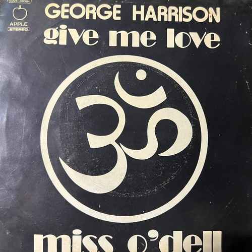 George Harrison – Give Me Love / Miss O'Dell