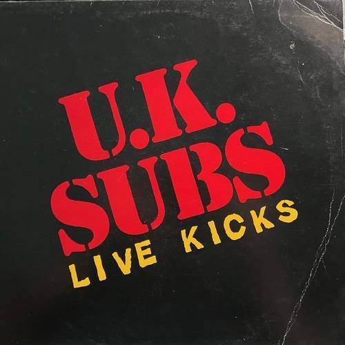 U.K. Subs ‎– Live Kicks
