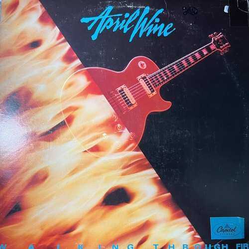 April Wine – Walking Through Fire