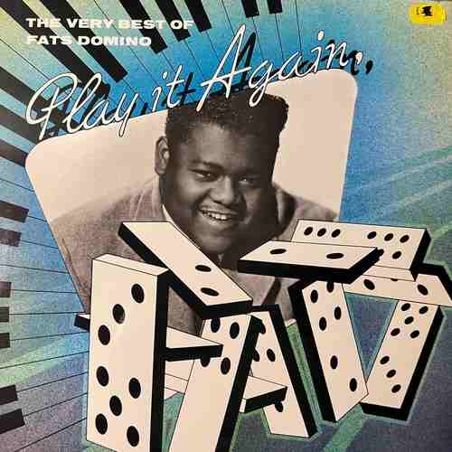 Fats Domino – Fats Domino - The Very Best Of Fats Domino - Play It Again, Fats