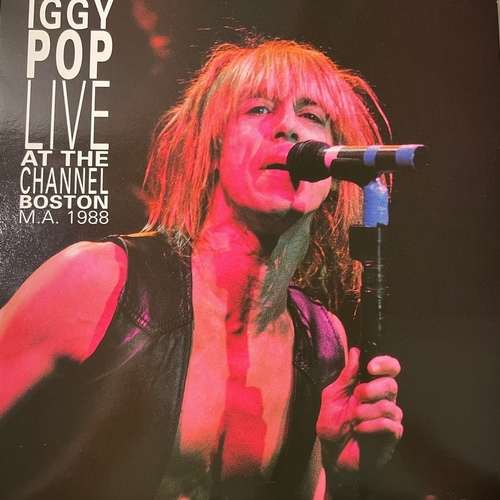 Iggy Pop – Live At The Channel Boston M.A. 1988