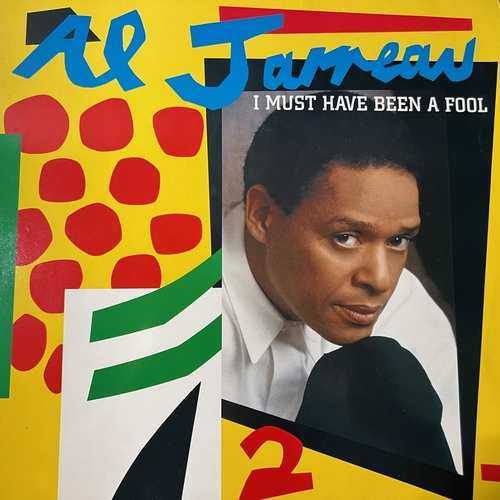 Al Jarreau – I Must Have Been A Fool