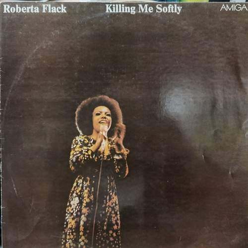 Roberta Flack – Killing Me Softly