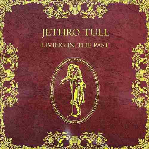 Jethro Tull ‎– Living In The Past