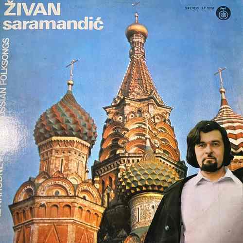 Živan Saramandić – Ruske Narodne Pesme
