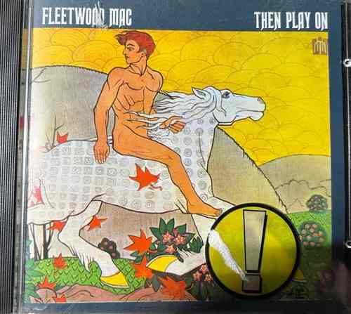 Fleetwood Mac – Then Play On