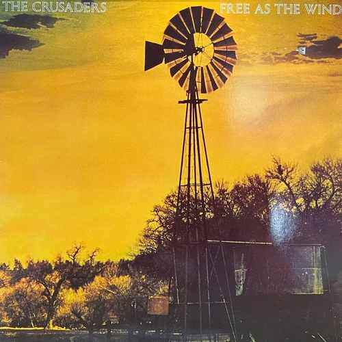 The Crusaders – Free As The Wind