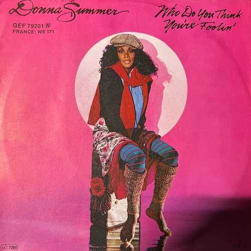 Donna Summer – Who Do You Think You're Foolin'